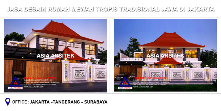 Jasa Arsitek Desain Gambar Rumah Mewah Tropis Tradisional Jawa Di Jakarta