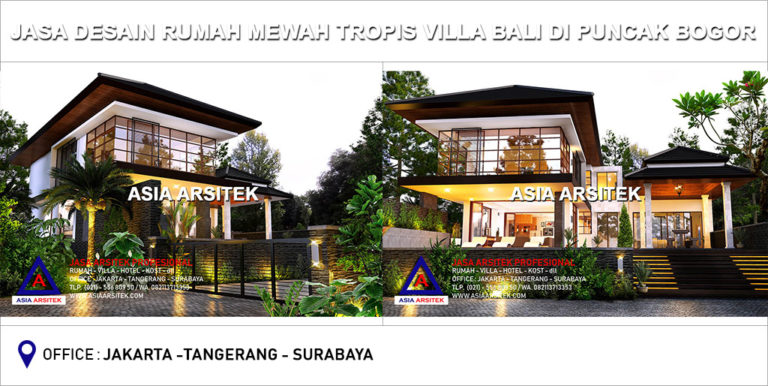 Jasa Arsitek Desain Rumah Mewah Tropis Villa Bali Di Puncak Bogor