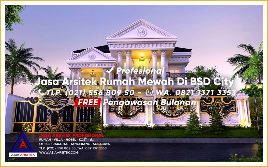 Jasa Arsitek Desain Rumah Mewah Di BSD City