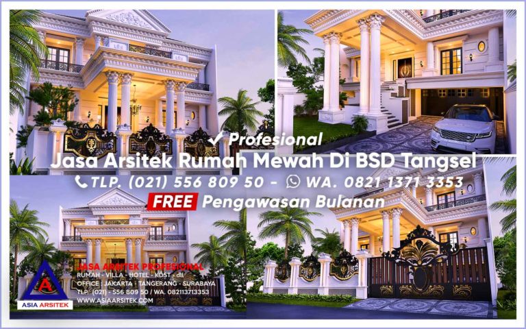 Jasa Arsitek Desain Rumah Mewah Di BSD Tangerang Selatan