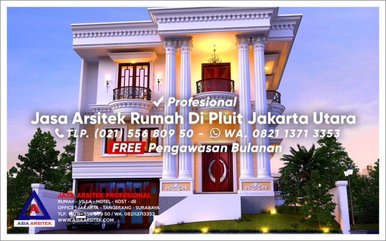 Jasa Arsitek Desain Rumah Mewah Di Pluit Jakarta Utara