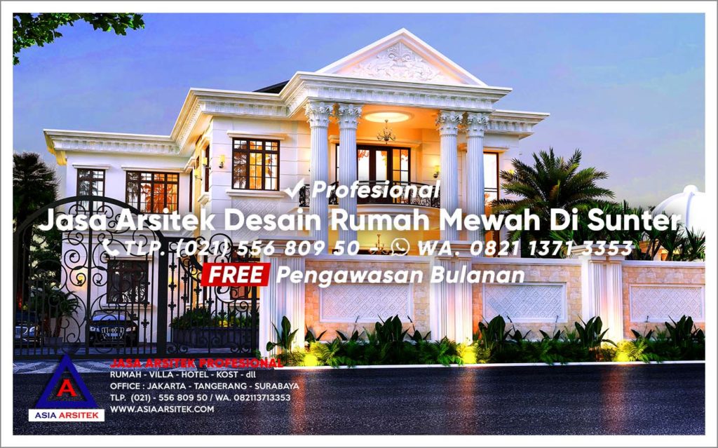 Jasa Arsitek Desain Rumah Mewah Di Sunter Jakarta Utara