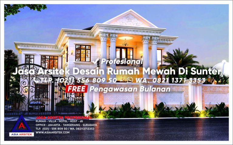 Jasa Arsitek Desain Rumah Mewah Di Sunter Jakarta Utara