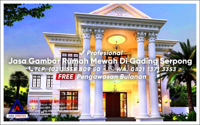 Jasa Gambar Rumah Mewah Di Gading Serpong Tangerang