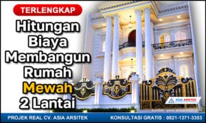 Hitungan Biaya Membangun Rumah Mewah 2 Lantai Biaya Bangun Rumah Per Meter Harga Borongan Rumah 2 Lantai Per Meter 2024 2025