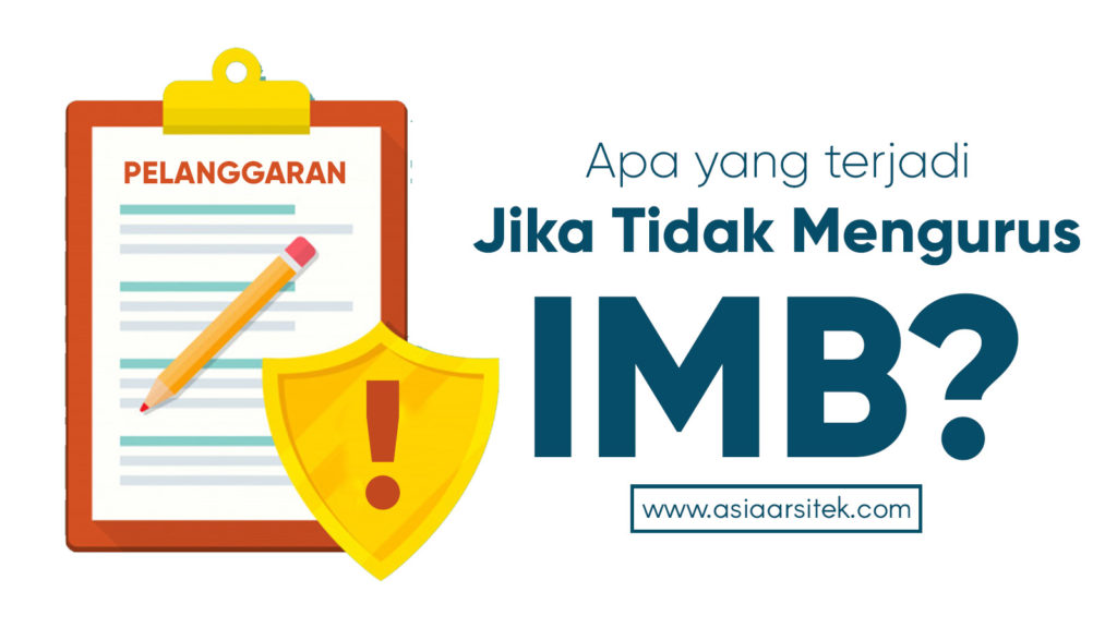 apa-yang-terjadi-jika-tidak-mengurus-IMB-sanksi-pelanggaran-hukuman-denda-Asia-Arsitek