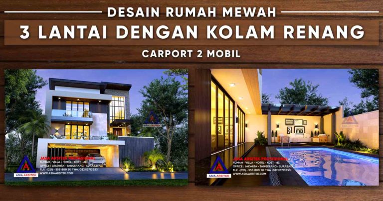Desain Rumah Mewah 3 Lantai Dengan Kolam Renang 2 Carport