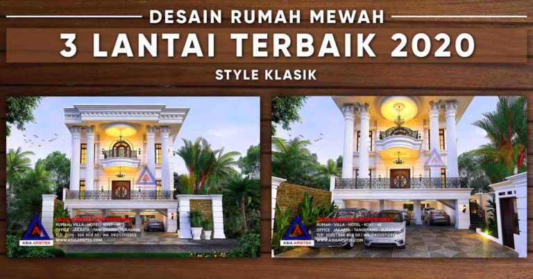 Desain Rumah Mewah 3 Lantai Lebar 13 m Luas 468 m2 Klasik Terbaik 2020