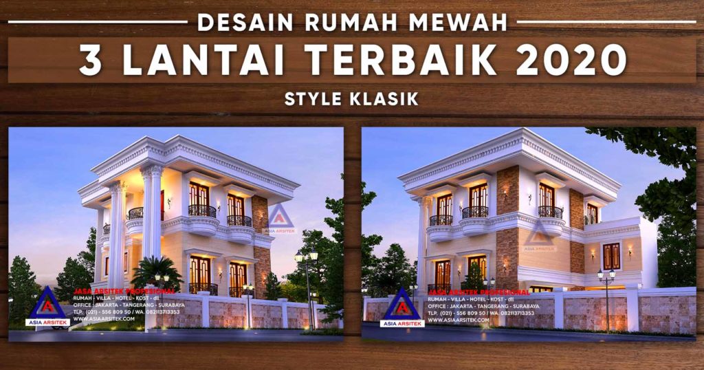 Desain Rumah Mewah 3 Lantai Lebar 20 m Luas 555 m2 Terbaik 2020