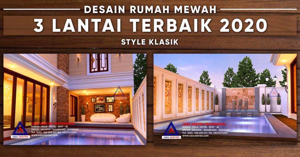 Desain Rumah Mewah 3 Lantai Lebar 20 m Luas 555 m2 Terbaik 2020