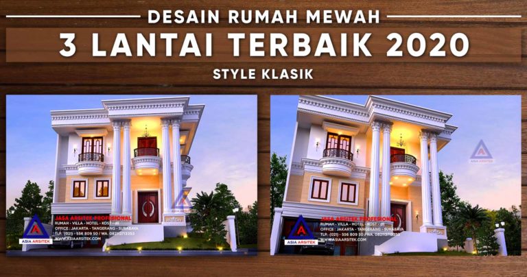 Desain Rumah Mewah 3 Lantai Lebar 20 m Luas 555 m2 Terbaik 2020