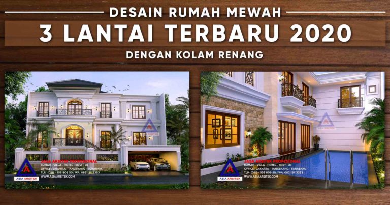Desain Rumah Mewah 3 Lantai Luas 886 m2 Tropis Modern Terbaru 2020