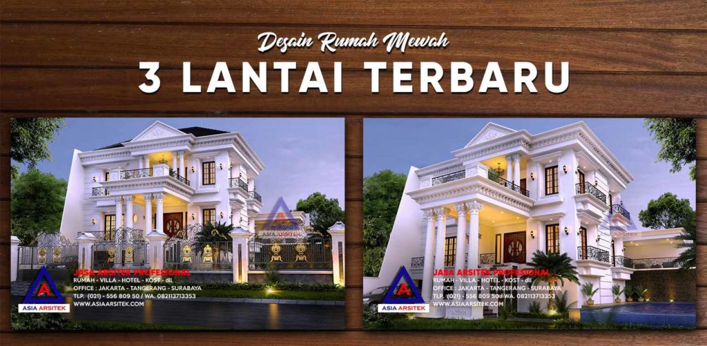 Desain Rumah Mewah 3 Lantai Panjang 23 m x Lebar 25 Luas 660m2 Terbaru