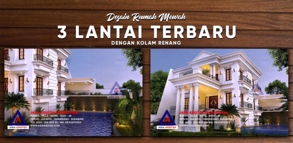 Desain Rumah Mewah 3 Lantai Panjang 23 m x Lebar 25 Luas 660m2 Terbaru