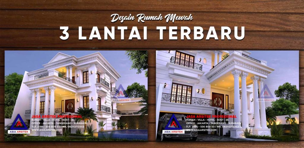 Desain Rumah Mewah 3 Lantai Panjang 23 m x Lebar 25 Luas 660m2 Terbaru