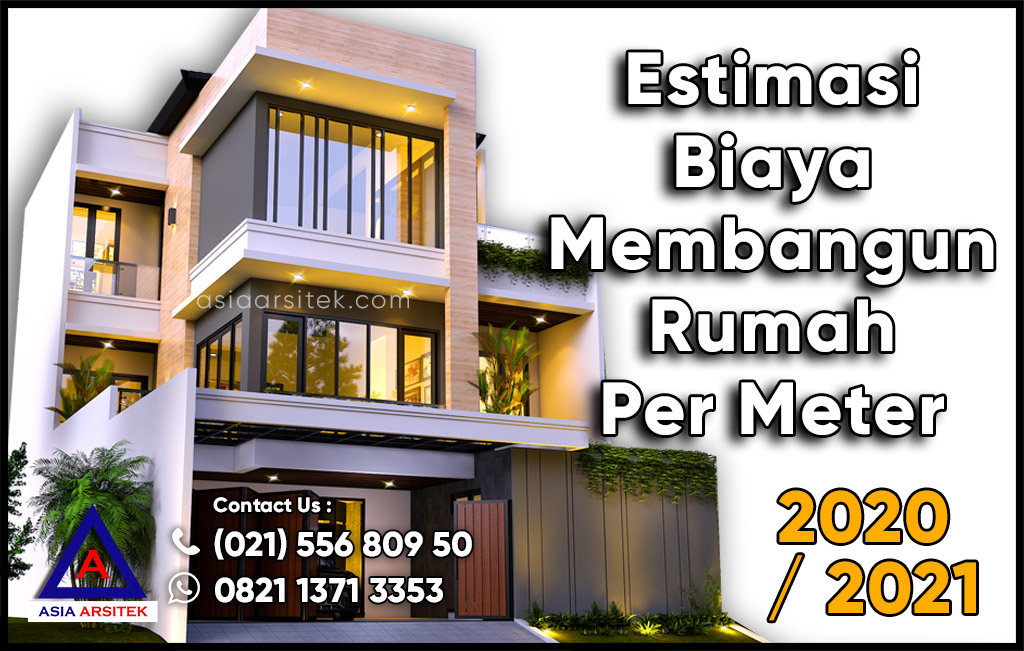 Estimasi Biaya Membangun Rumah Per Meter Tahun 2020 2021