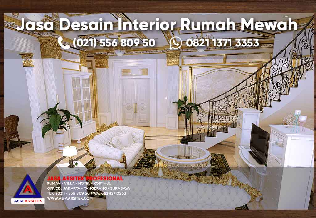 Jasa Arsitek Desain Interior Rumah Mewah Klasik Kamar Ruang Tidur Utama Ruang Keluarga Dapur