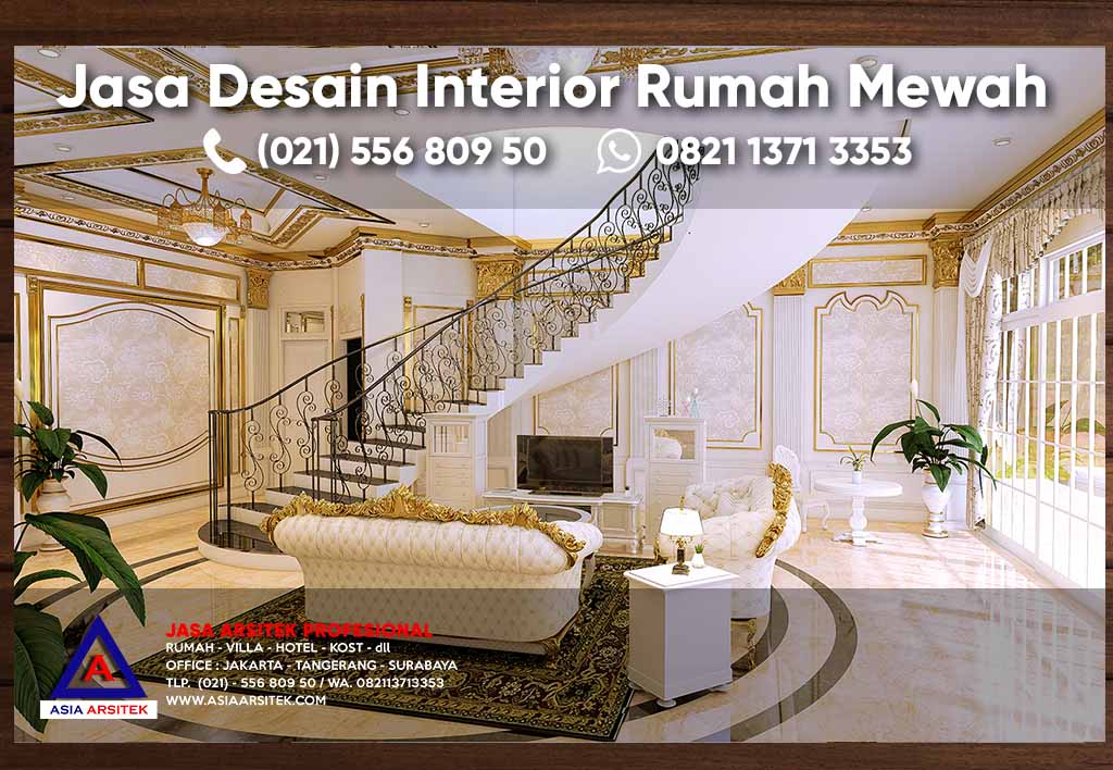 Jasa Arsitek Desain Interior Rumah Mewah Klasik Kamar Ruang Tidur Utama Ruang Keluarga Dapur