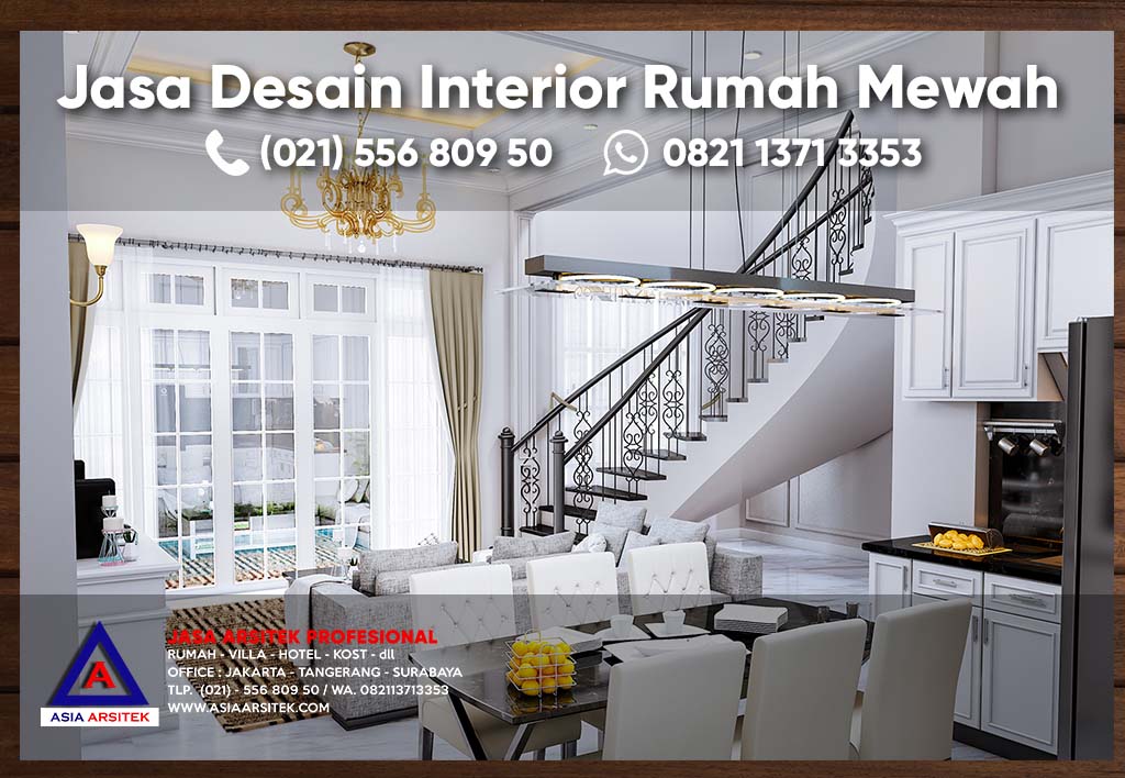 Jasa Arsitek Desain Interior Rumah Mewah Klasik Ruang Keluarga Ruang Makan Dapur