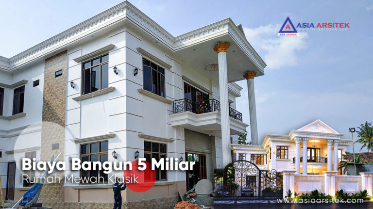 Proses Pembangunan Rumah Klasik Mewah Biaya Bangun 5 Miliar Di Bekasi