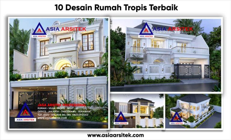 10 Desain Rumah Tropis Terbaik Yang Cocok Untuk Orang Indonesia
