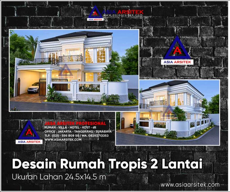 Desain Rumah Tropis 2 Lantai Ukuran Lahan 24.5x14.5 Meter