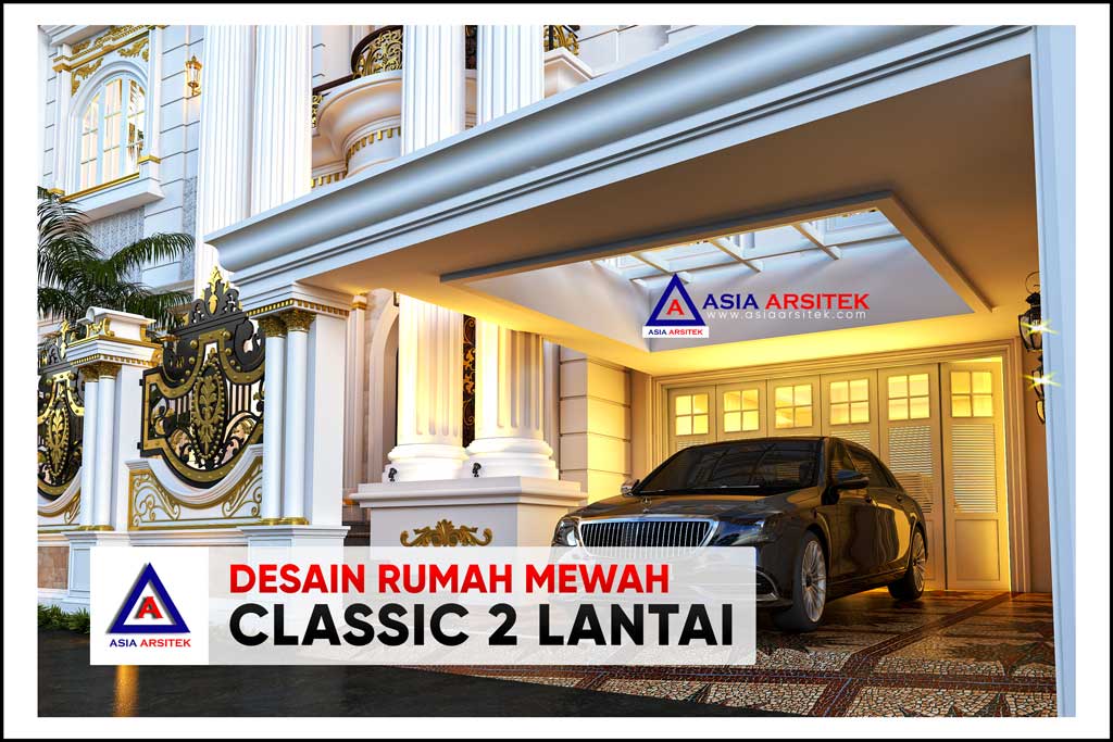 Desain Rumah Classic Mewah 2 Lantai di Lahan 16,8 x 18,4 Meter
