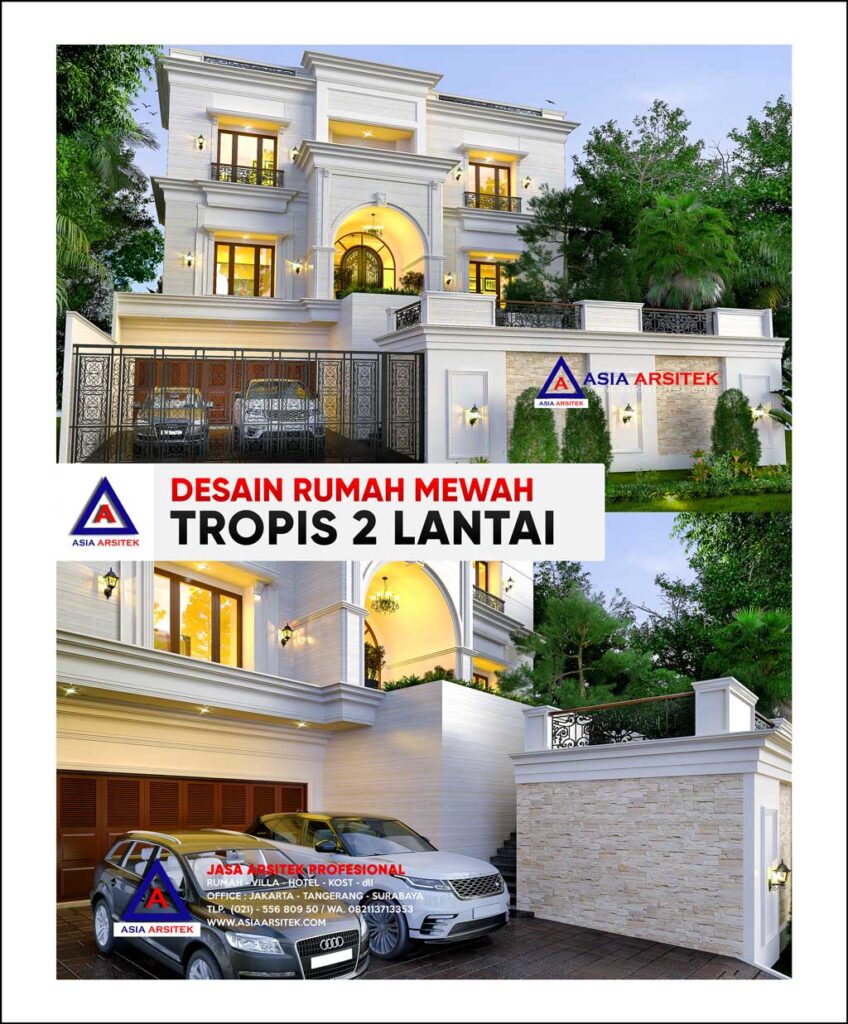 Desain Rumah Mewah Tropis 2 Lantai di Lahan 40 x 20 meter di Jakarta