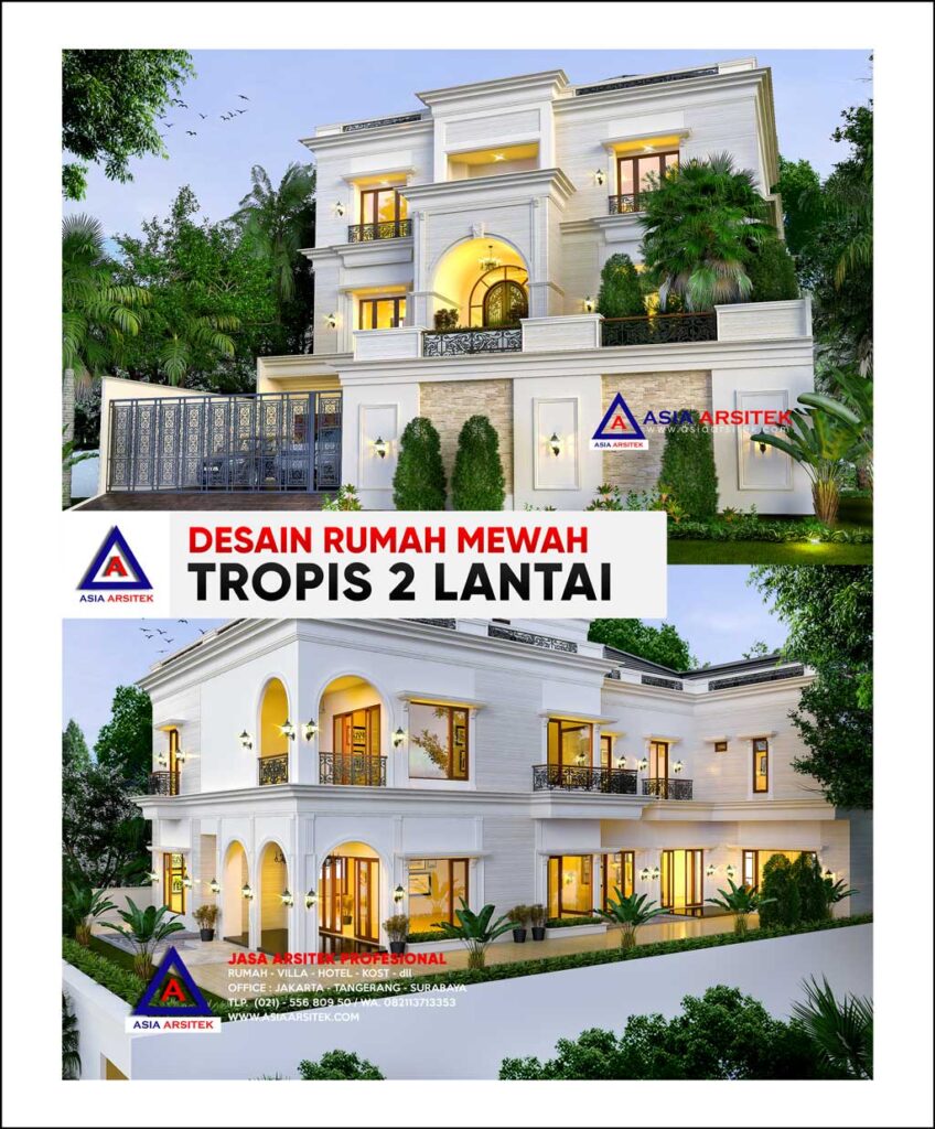 Desain Rumah Mewah Tropis 2 Lantai di Lahan 40 x 20 meter di Jakarta