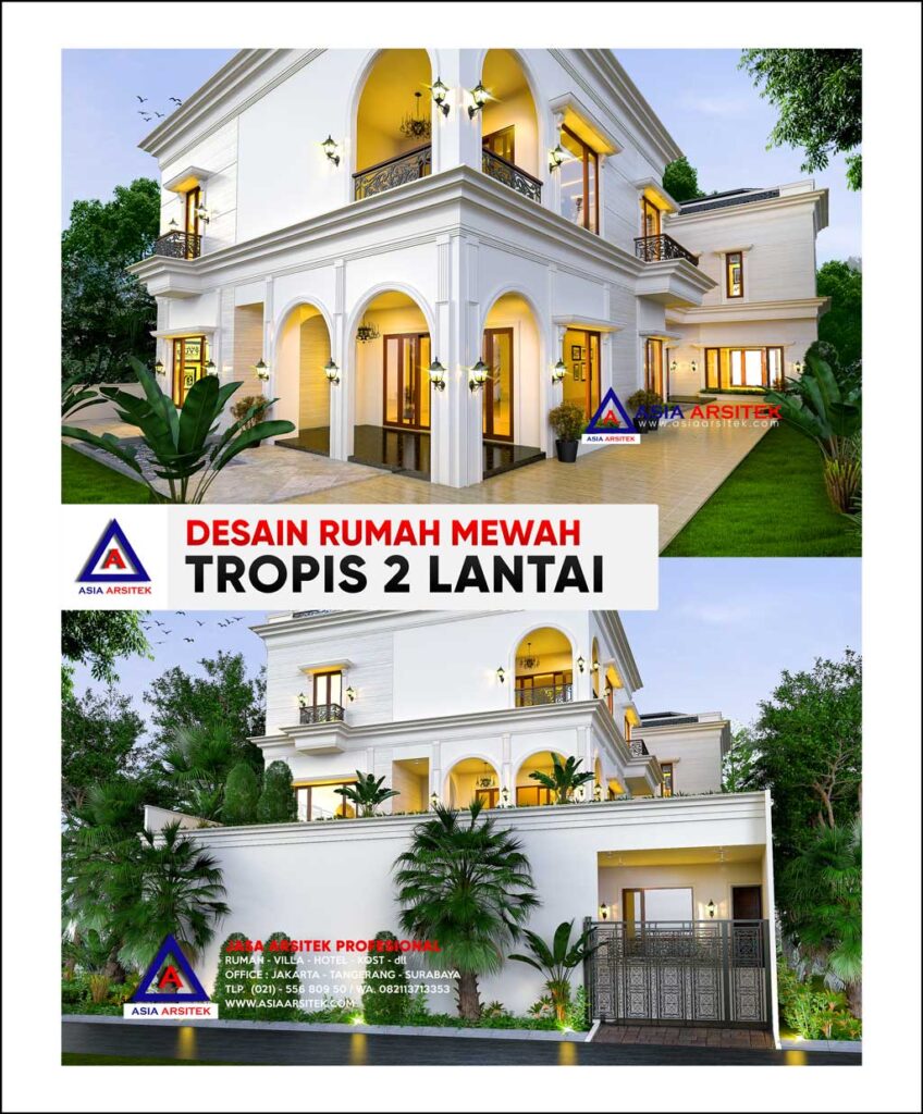 Desain Rumah Mewah Tropis 2 Lantai di Lahan 40 x 20 meter di Jakarta