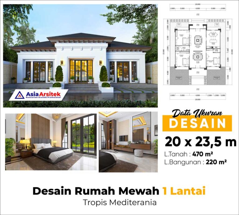 Desain Rumah Mewah 1 Lantai Tropis Mediterania 20 x 23 m