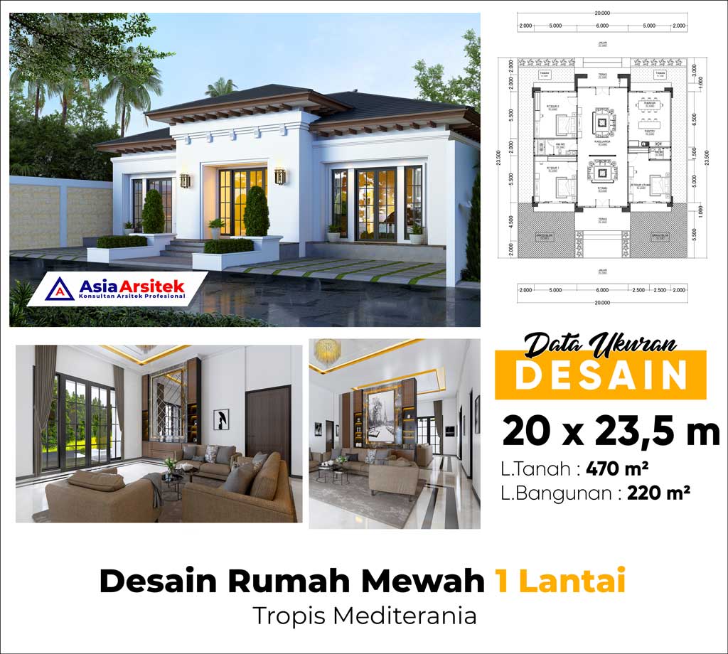 Desain Rumah Mewah 1 Lantai Tropis Mediterania 20 x 23 m
