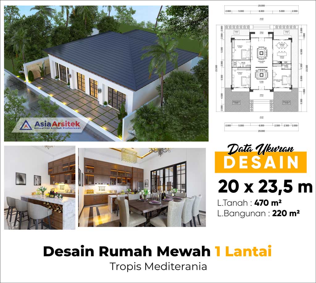 Desain Rumah Mewah 1 Lantai Tropis Mediterania 20 x 23 m
