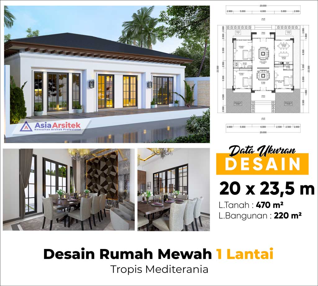 Desain Rumah Mewah 1 Lantai Tropis Mediterania 20 x 23 m