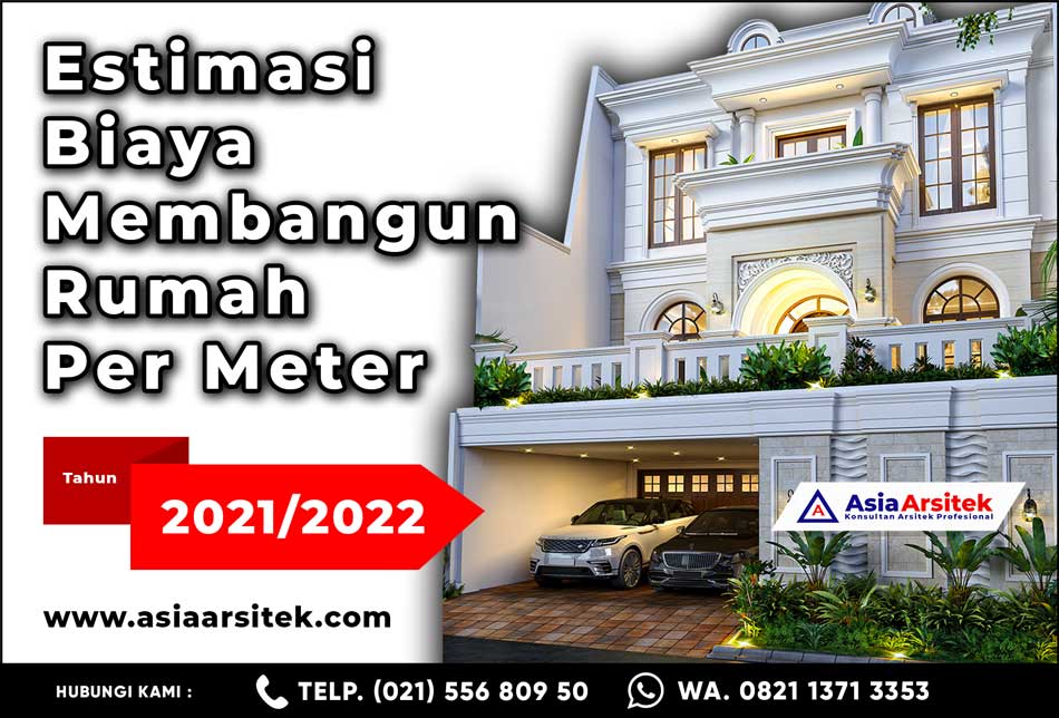 Estimasi Biaya Membangun Rumah Per Meter Tahun 2021 2022