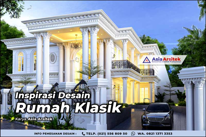 Populer Digunakan Oleh Orang Orang Sukses, Ini Dia 10+ Inspirasi Desain Rumah Klasik 2021
