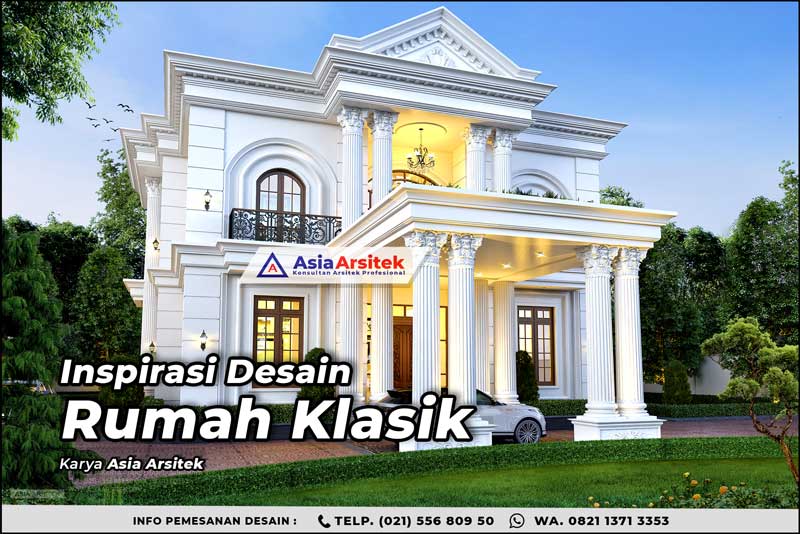 Populer Digunakan Oleh Orang Orang Sukses, Ini Dia 10+ Inspirasi Desain Rumah Klasik 2021