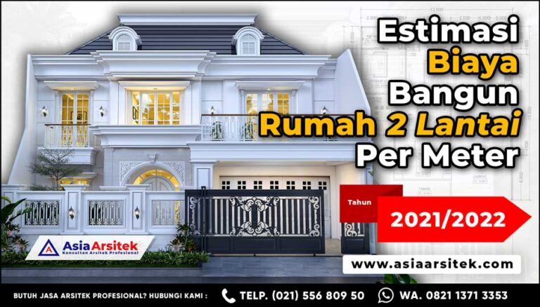 Estimasi Biaya Bangun Rumah 2 Lantai Per Meter Tahun 2021 2022