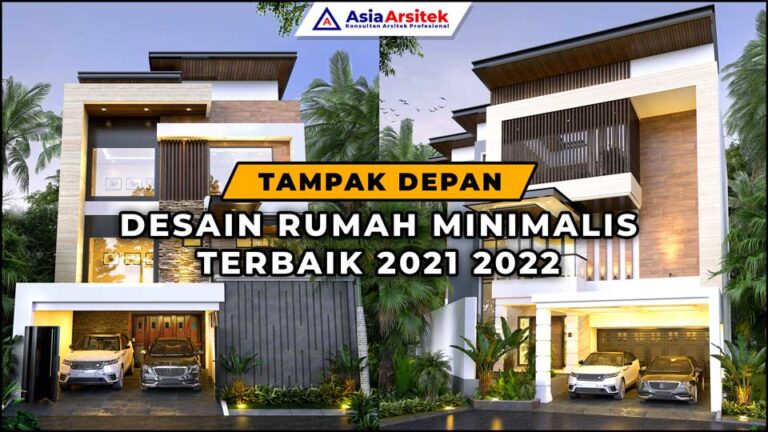 Tampak Depan Desain Rumah Minimalis Terbaik 2021 2022