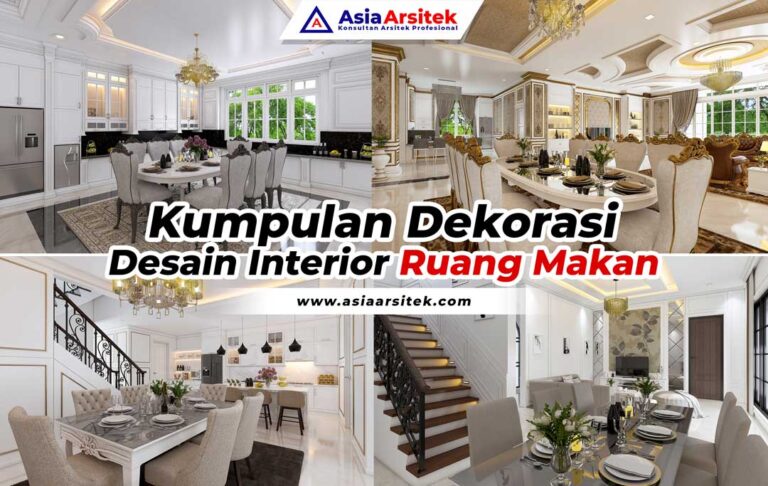 Kumpulan Dekorasi Desain Interior Ruang Makan Asia Arsitek