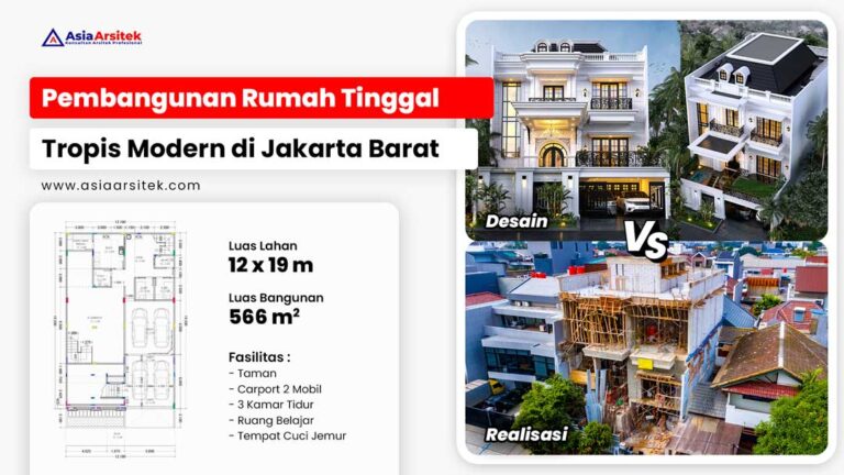 Pembangunan Rumah Tinggal Tropis Modern 2 Lantai 4 Kamar di Jakarta Barat
