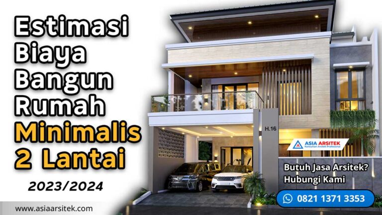Estimasi Biaya Bangun Rumah Minimalis 2 lantai 2023