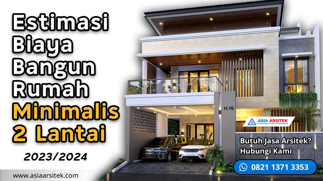 Estimasi Biaya Bangun Rumah Minimalis 2 lantai 2023
