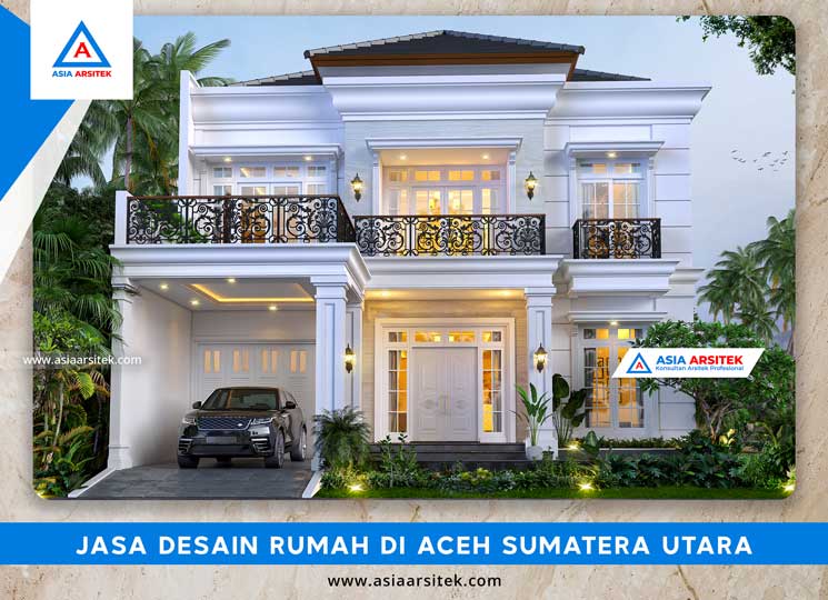 Jasa Desain Rumah Di Aceh Sumatera Utara