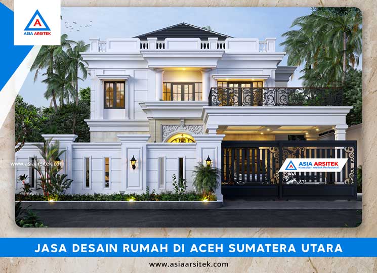 Jasa Desain Rumah Di Aceh Sumatera Utara