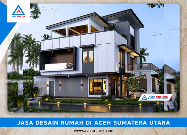 Jasa Desain Rumah Di Aceh Sumatera Utara