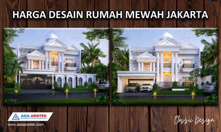 Harga Desain Rumah Mewah Jakarta