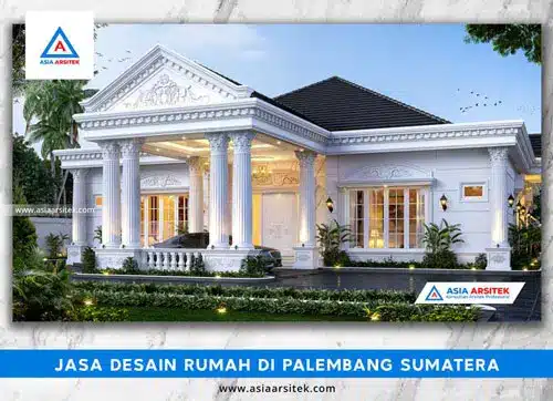 Jasa Desain Rumah di Palembang Sumatera Selatan