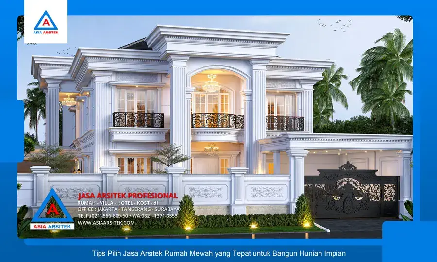 Tips Pilih Jasa Arsitek Rumah Mewah yang Tepat untuk Bangun Hunian Impian