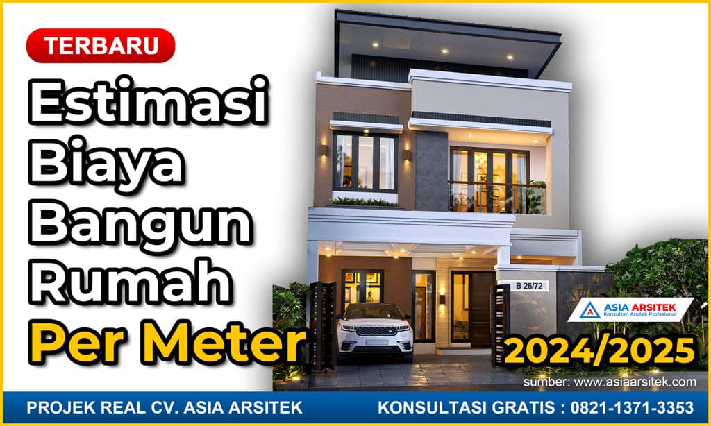 Estimasi Biaya Bangun Rumah Per Meter Tahun 2024 2025